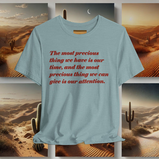 "The Most Precious Thing We Have Is Our Time" -  Bella+Canvas Unisex Soft Tee