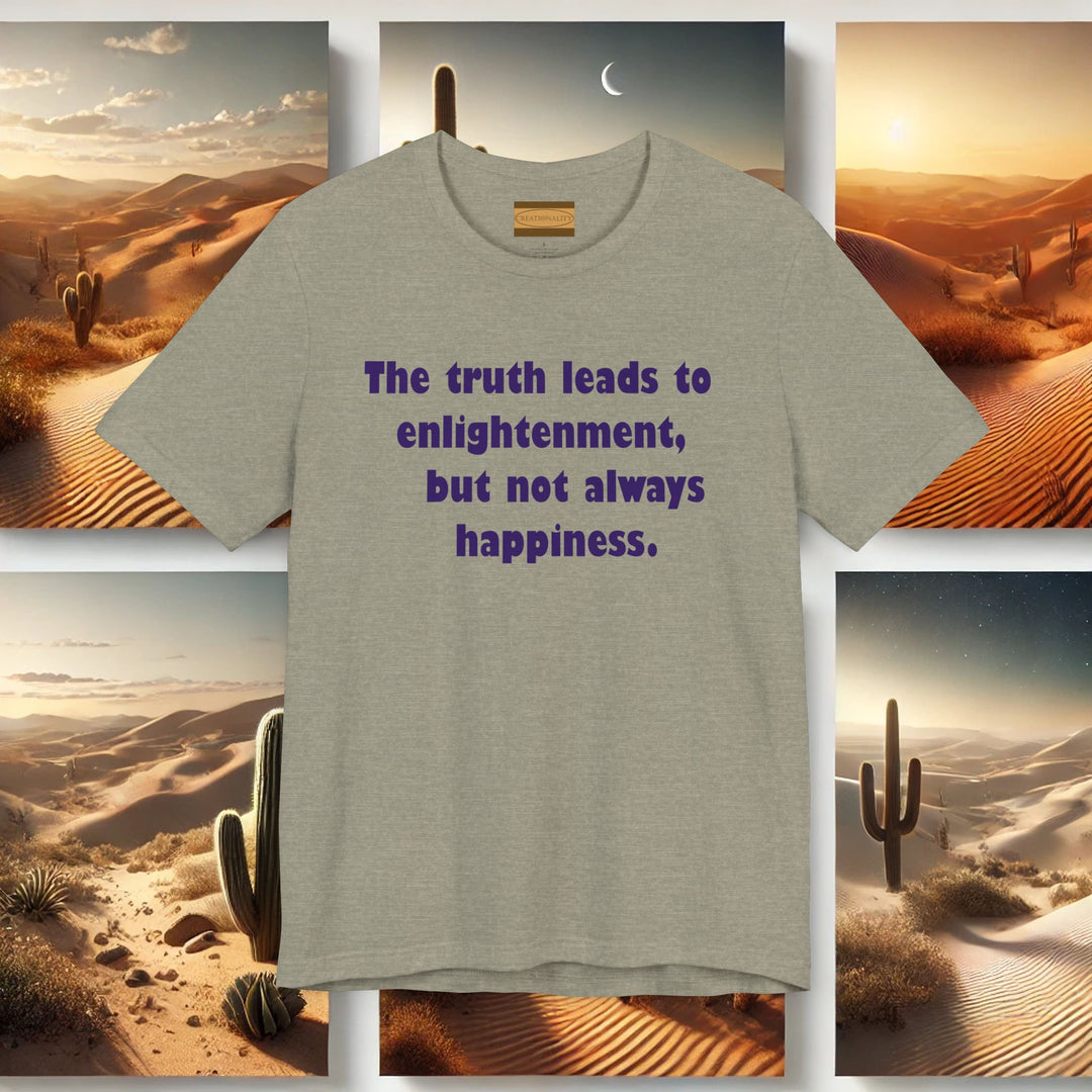 "The Truth Leads to Enlightenment" - Bella+Canvas Soft Unisex Tee