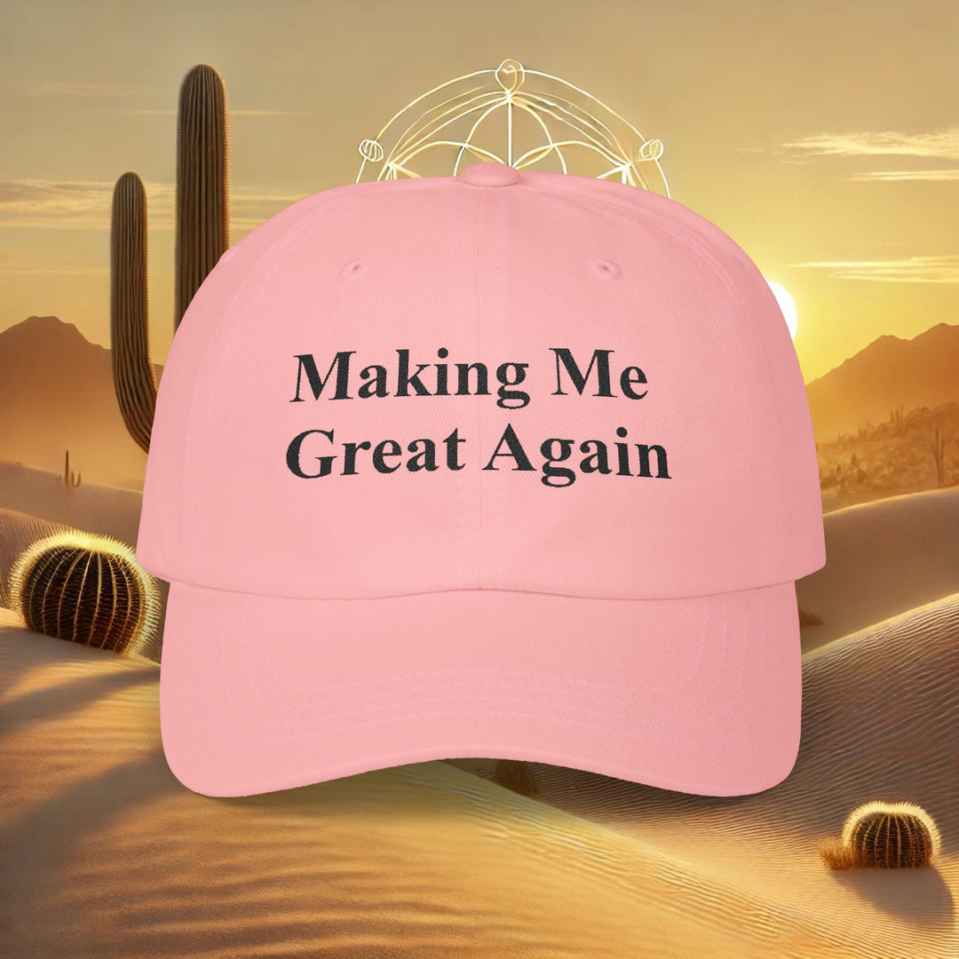 Making Me Great Again - Classic Dad Cap